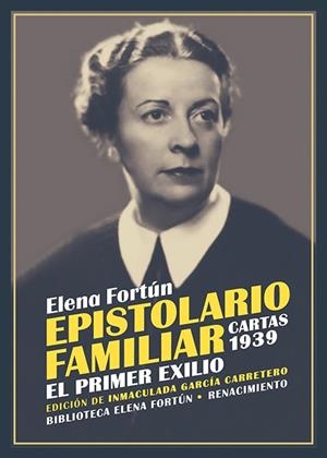 EPISTOLARIO FAMILIAR. CARTAS 1939 | 9788419791719 | FORTÚN, ELENA