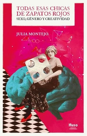 TODAS ESAS CHICAS DE ZAPATOS ROJOS | 9788412680355 | MONTEJO, JULIA