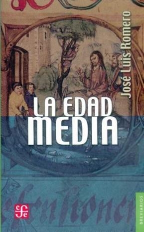 LA EDAD MEDIA | 9789681607265 | ROMERO, JOSÉ LUIS