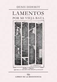 LAMENTOS POR MI VIEJA BATA | 9788415766995 | DIDEROT, DENIS