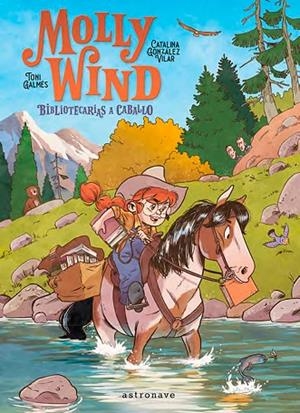 MOLLY WIND. BIBLIOTECARIAS A CABALLO | 9788467966251 | GONZALEZ, CATALINA/GALMES, TONI