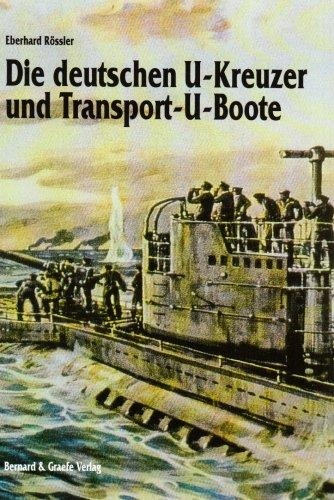 DEUTSCHE U-KREUZER UND TRANSPORT-U-BOOTE. | 9783763762460 | RÖSSLER, EBERHARD