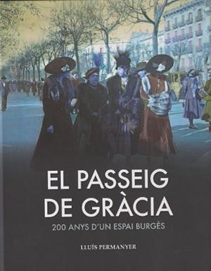EL PASSEIG DE GRÀCIA | 9788419736208 | PERMANYER, LLUÍS