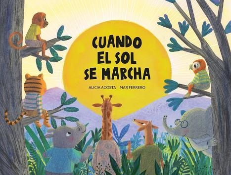 CUANDO EL SOL SE MARCHA | 9788419607775 | ACOSTA, ALICIA