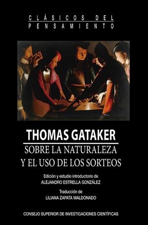 SOBRE LA NATURALEZA Y EL USO DE LOS SORTEOS : UN TRATADO HISTÓRICO Y TEOLÓGICO | 9788400111557 | GATAKER, THOMAS