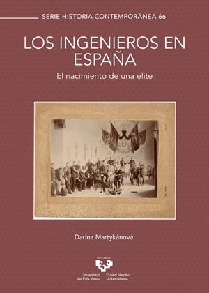 LOS INGENIEROS EN ESPAÑA. EL NACIMIENTO DE UNA ÉLITE | 9788413195933 | MARTYKÁNOVÁ, DARINA