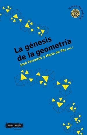 LA GÉNESIS DE LA GEOMETRÍA | 9788417121709 | FERREIRÓS DOMÍNGUEZ, JOSÉ/DE PAZ AMÉRIGO, MARÍA
