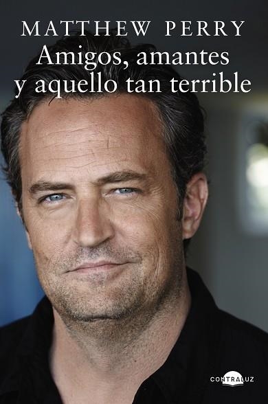 AMIGOS, AMANTES Y AQUELLO TAN TERRIBLE | 9788418945328 | PERRY, MATTHEW