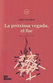 LA PRÒXIMA VEGADA, EL FOC | 9788418705717 | BALDWIN,JAMES