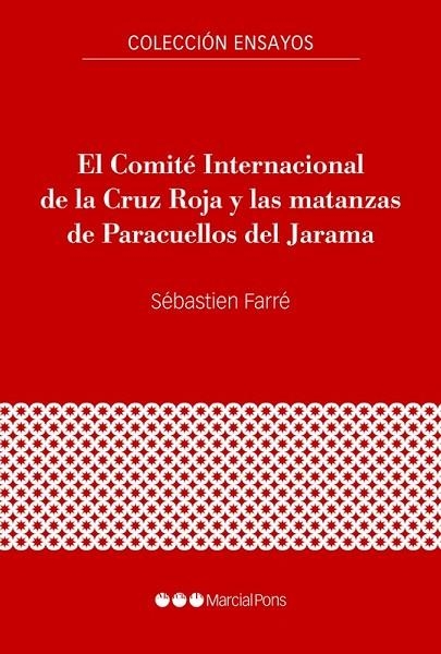 EL COMITÉ INTERNACIONAL DE LA CRUZ ROJA Y LAS MATANZAS DE PARACUELLOS DEL JARAMA | 9788418752995 | FARRÉ SIMON, SÉBASTIEN