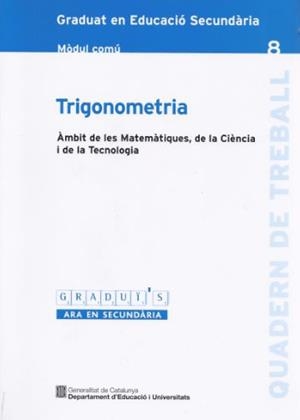 TRIGONOMETRIA GRADUI'S-8 MC | 9788439372172 | DEPARTAMENT D'EDUCACIÓ