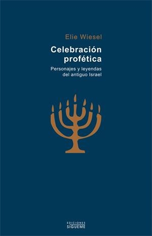 CELEBRACIÓN PROFÉTICA | 9788430117192 | WIESEL, ELIE