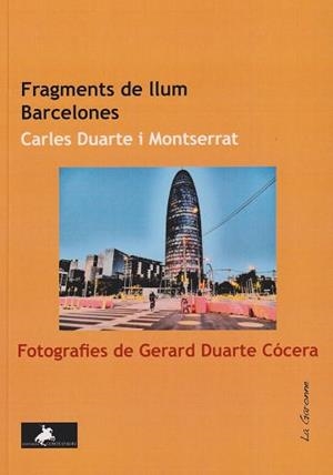 FRAGMENTS DE LLUM. BARCELONES. | 9788412743371 | DUARTE I MONTSERRAT, CARLES