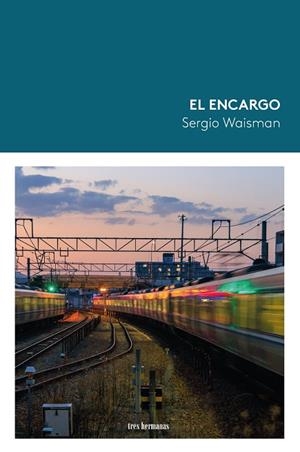 EL ENCARGO | 9788419243393 | WAISMAN, SERGIO