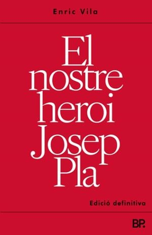 EL NOSTRE HEROI JOSEP PLA | 9788412353648 | VILA, ENRIC