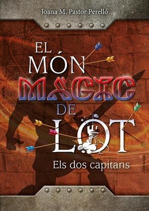 EL MÓN MÀGIC DE LOT: ELS DOS CAPITANS | 9788409385942 | PASTOR PERELLÓ, JOANA MARIA
