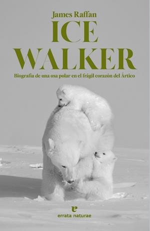 ICE WALKER | 9788419158611 | RAFFAN, JAMES