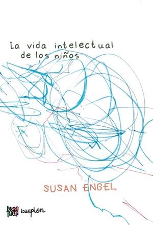 LA VIDA INTELECTUAL DE LOS NIÑOS | 9788412768725 | ENGEL, SUSAN
