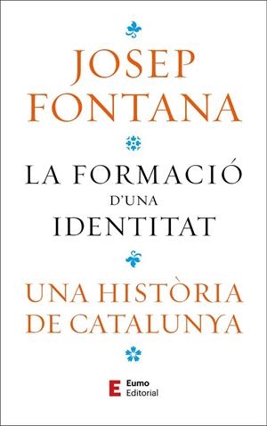LA FORMACIÓ D'UNA IDENTITAT | 9788497668323 | FONTANA LÁZARO, JOSEP