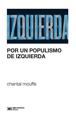 POR UN POPULISMO DE IZQUIERDAS | 9788432320934 | MOUFEE, CHANTAL