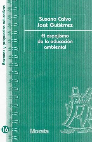 ESPEJISMO DE LA EDUCACION AMBIEN | 9788471125163 | GUTIERREZ, JOSE; CAL