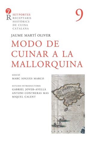 MODO DE CUINAR A LA MALLORQUINA | 9788416726127 | MARTÍ OLIVER, FRA JAUME/CONTRERAS, ANTONI/SOGUES, MARC