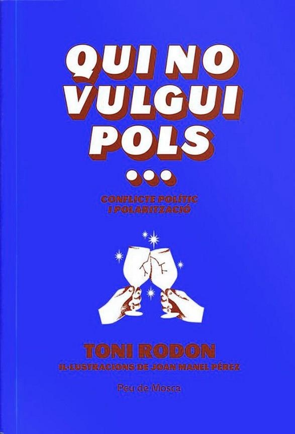 QUI NO VULGUI POLS... | 9788412499773 | RODON, TONI