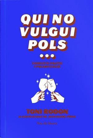 QUI NO VULGUI POLS... | 9788412499773 | RODON, TONI