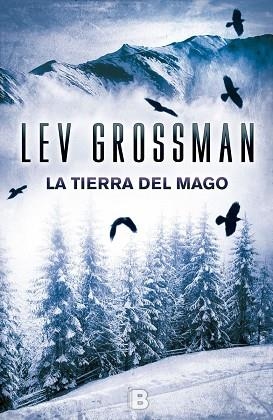 LA TIERRA DEL MAGO (TRILOGÍA LOS MAGOS 3) | 9788466656122 | GROSSMAN, LEV