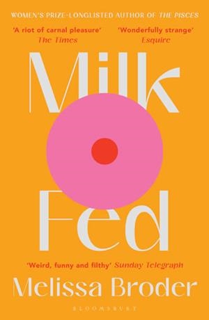 MILK FED | 9781408897126 | BRODER, MELISSA