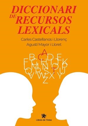 DICCIONARI DE RECURSOS LEXICALS | 9788412811339 | CASTELLANOS I LLORENÇ, CARLES/MAYOR I LLORET, AGUSTÍ