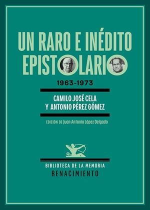 UN RARO E INÉDITO EPISTOLARIO | 9788410148550 | CELA, CAMILO JOSÉ/PÉREZ GÓMEZ, ANTONIO