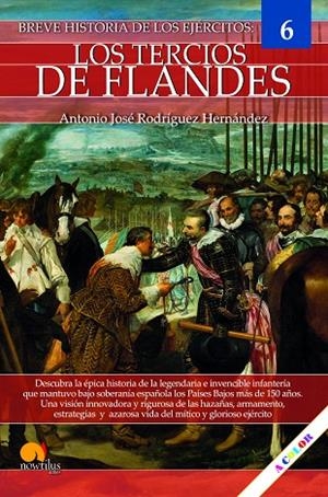 BREVE HISTORIA DE LOS TERCIOS DE FLANDES NUEVA EDICIÓN | 9788413054407 | RODRÍGUEZ HERNÁNDEZ, ANTONIO JOSÉ
