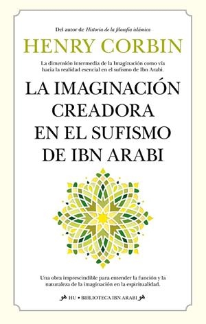 LA IMAGINACIÓN CREADORA EN EL SUFISMO DE IBN ARABI | 9788411316378 | HENRY CORBIN
