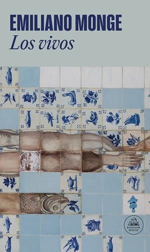 LOS VIVOS | 9788439744092 | MONGE, EMILIANO
