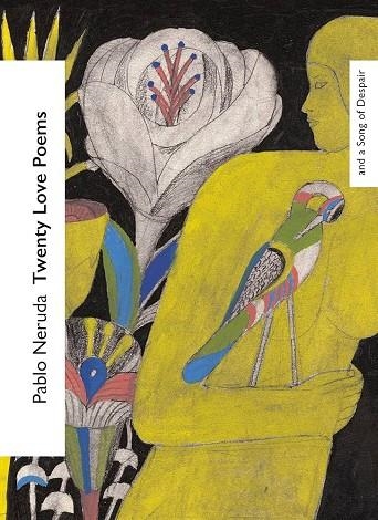 TWENTY LOVE POEMS AND A SONG OF DESPAIR | 9781784878207 | NERUDA, PABLO