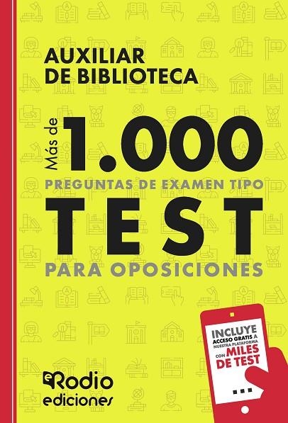 AUXILIAR DE BIBLIOTECA. MÁS DE 1.000 PREGUNTAS DE EXAMEN TIPO TEST PARA OPOSICIO | 9788419922823 | RODIO, EDICIONES RODIO