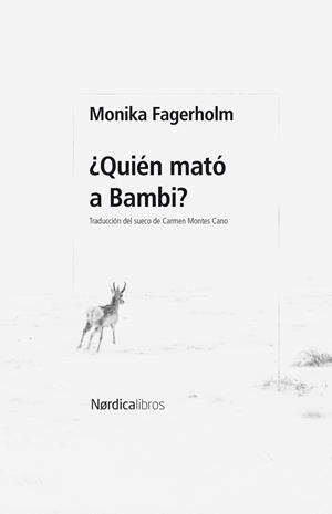 ¿QUIÉN MATÓ A BAMBI? | 9788410200678 | FAGERHOLM, MONIKA