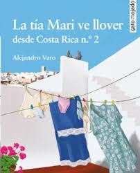 LA TÍA MARI VE LLOVER DESDE COSTA RICA N.º 2 | 9788412917109 | VARO, ALEJANDRO