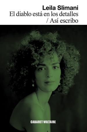 EL DIABLO ESTÁ EN LOS DETALLES / ASÍ ESCRIBO | 9788419047489 | SLIMANI, LEILA