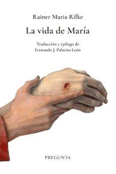 LA VIDA DE MARÍA | 9788419766465 | RILKE, RAINER MARIA