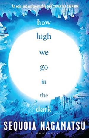HOW HIGH WE GO IN THE DARK | 9781526637178 | NAGAMATSU, SEQUOIA