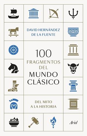 100 FRAGMENTOS DEL MUNDO CLÁSICO | 9788434438095 | HERNÁNDEZ DE LA FUENTE, DAVID