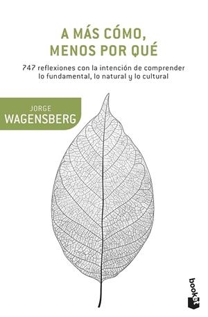 A MÁS CÓMO, MENOS POR QUÉ | 9788490662663 | WAGENSBERG, JORGE