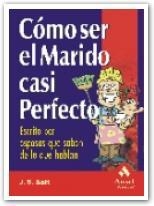 CËMO SER EL MARIDO CASI PERFECTO | 9788497350464 | SALT, J. S.