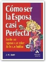 CËMO SER LA ESPOSA CASI PERFECTA | 9788497350457 | SALT, J. S.