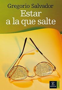 ESTAR A LA QUE SALTE | 9788467026238 | SALVADOR