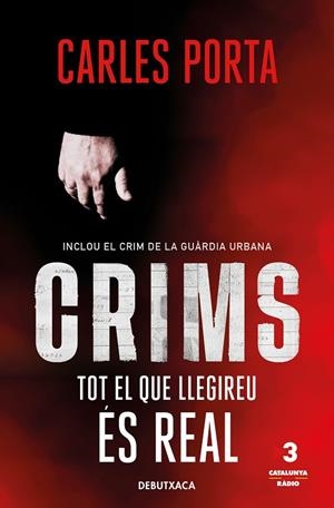 CRIMS. TOT EL QUE LLEGIREU ÉS REAL (CRIMS 1) | 9788418196348 | PORTA, CARLES