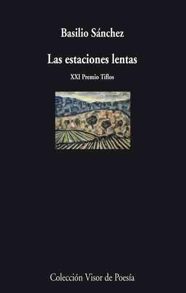 ESTACIONES LENTAS V-688 | 9788475220482 | SANCHEZ, BASILIO