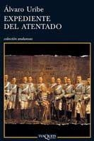 EXPEDIENTE DEL ATENTADO | 9788483830888 | URIBE